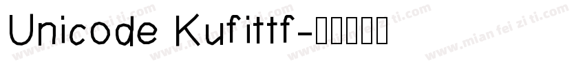 Unicode Kufittf字体转换